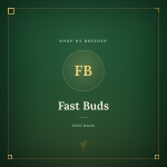 Fast Buds Fast Buds