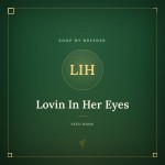 Lovin In Her Eyes Lovin In Her Eyes